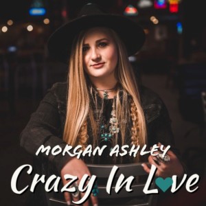 Morgan Ashley的專輯Crazy in Love