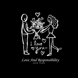 อัลบัม Love And Responsibility ศิลปิน Shin Yuha