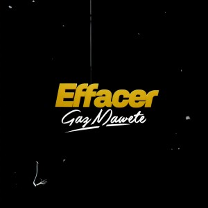 Album Effacer oleh Gaz Mawete