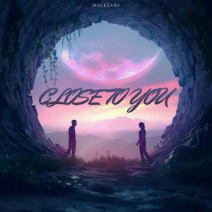 Close to You (Instrumental) dari Walkzarx