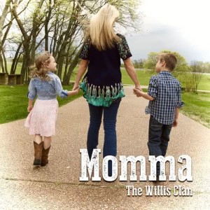 收聽The WIllis Clan的Momma歌詞歌曲