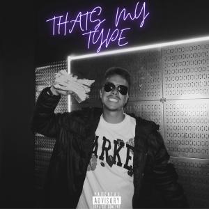 收聽Murph的That's My Type (feat. LVBabyy) (Explicit)歌詞歌曲