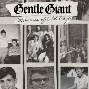 Album Memories Of Old Days (Steven Wilson 2024 Remix) from Gentle Giant