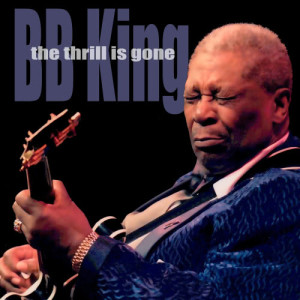 收聽B.B.King的The Thrill Is Gone歌詞歌曲