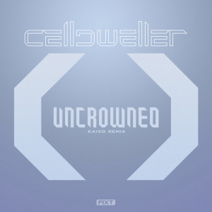 Celldweller的專輯Uncrowned (Kaixo Remix)