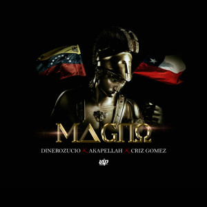 Magno (feat. Akapellah & Criz Gomez) (Explicit)