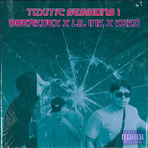 收聽Toxitic的Session #1 (Explicit)歌詞歌曲