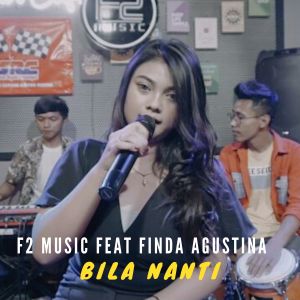 Dengarkan Bila Nanti (Dangdut Version) lagu dari F2 Music dengan lirik