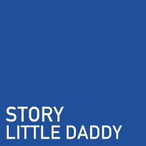 Listen to STORY song with lyrics from Little Daddy