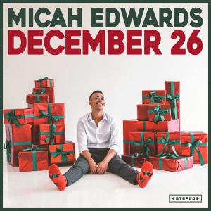 ดาวน์โหลดและฟังเพลง December 26 พร้อมเนื้อเพลงจาก Micah Edwards