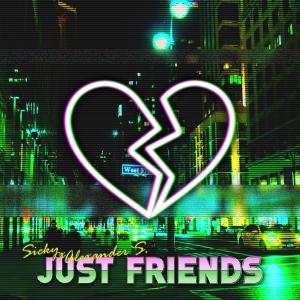 Dengarkan lagu Just Friends (feat. Alexander S) nyanyian Sicky dengan lirik