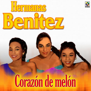 อัลบัม Corazón De Melón ศิลปิน Hermanas Benítez