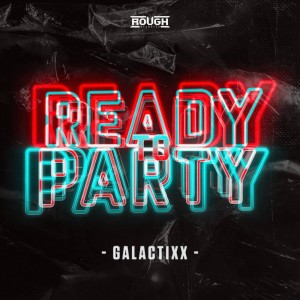 Listen to Ready To Party song with lyrics from Galactixx