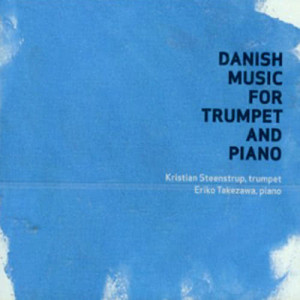 อัลบัม Kristian Steenstrup & Eriko Takezawa - Danish Music For Trumpet And Piano ศิลปิน Axel Jørgensen