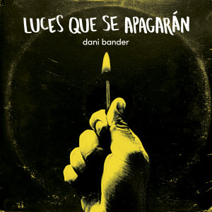 Dani Bander的專輯Luces Que Se Apagarán
