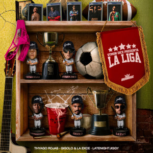 Album La Liga (Explicit) oleh Thyago Rojas