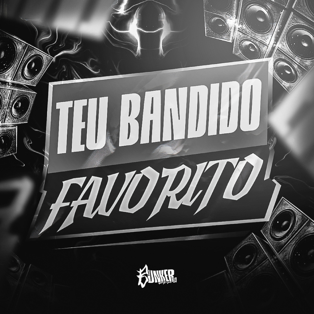 Teu Bandido Favorito (Explicit)