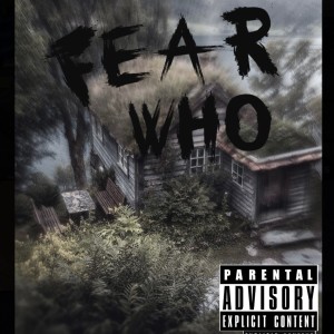 ดาวน์โหลดและฟังเพลง Fear Who (feat. Ree Valentino) (Explicit) พร้อมเนื้อเพลงจาก babyxo