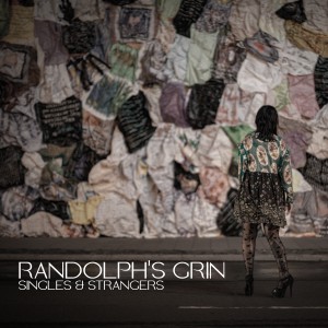 Randolph's Grin的專輯Singles & Strangers