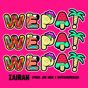 Listen to Wepa! (Explicit) song with lyrics from Zairah