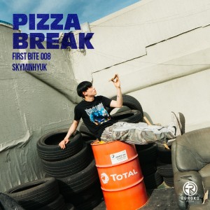 อัลบัม PIZZA BREAK X skyminhyuk (FIRST BITE 008) (Explicit) ศิลปิน Skyminhyuk