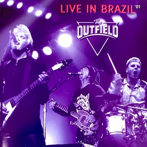 The Outfield的專輯Live in Brazil '01