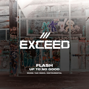 收聽Flash的Up To No Good (Tazi Remix)歌詞歌曲
