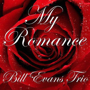 Bill Evans Trio的專輯My Romance