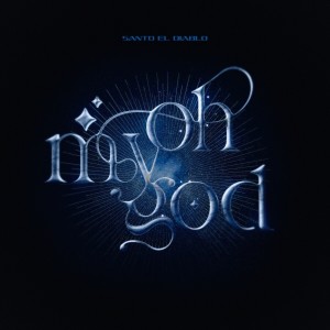 Album Oh My God from Santo el Diablo