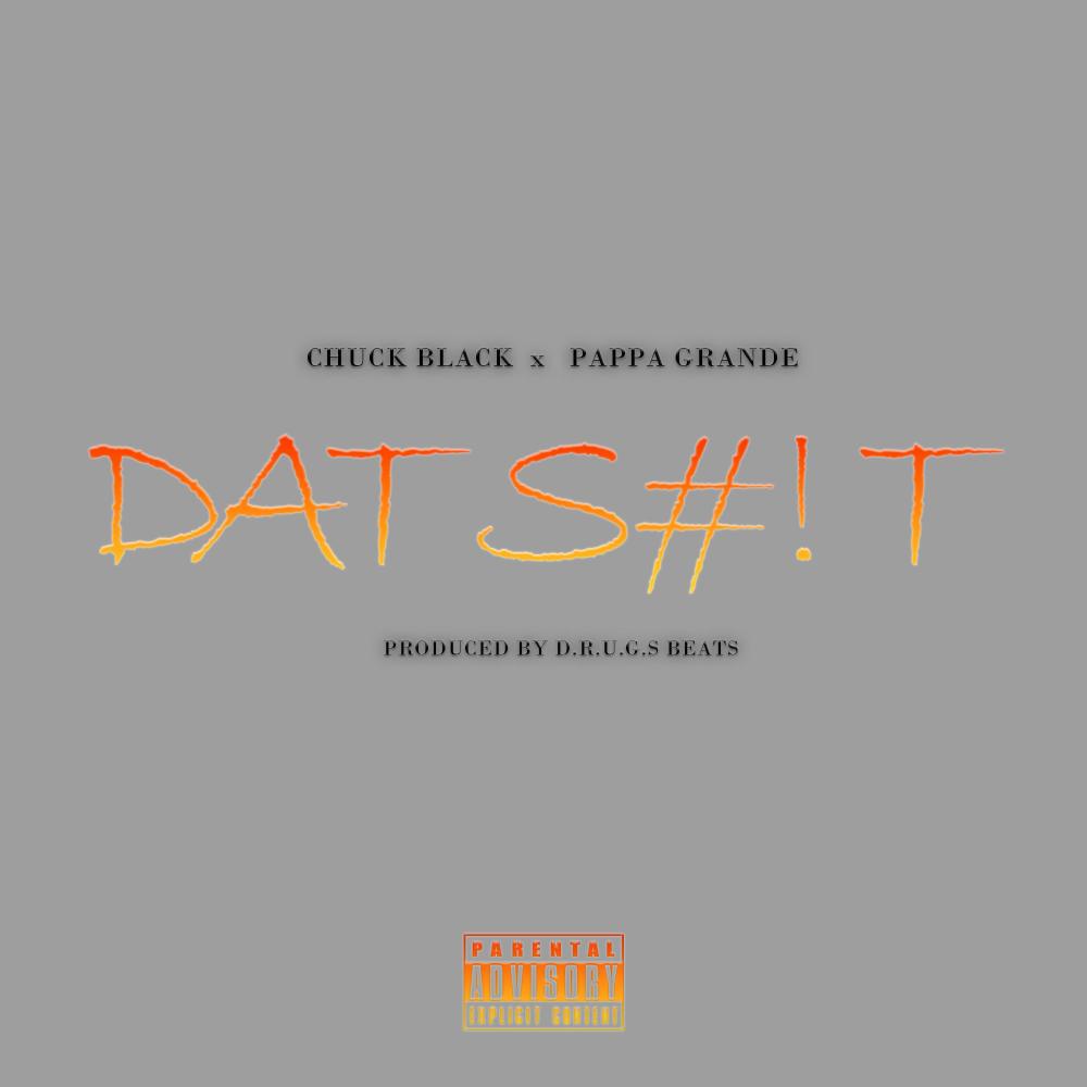 Dat **** (feat. Pappa Grande) (Explicit)