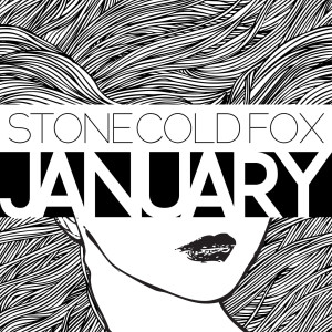 收聽Stone Cold Fox的January歌詞歌曲