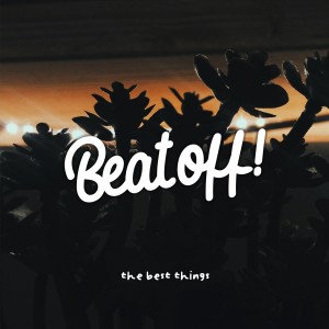 收聽Beat Off的Stick Together歌詞歌曲