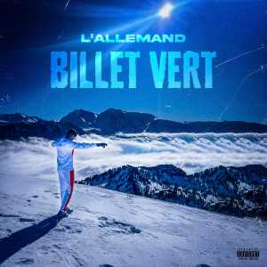 Album BILLET VERT (Explicit) from L'Allemand
