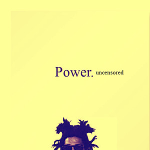 Album Power. Uncensored from I.Am.Tru.Starr