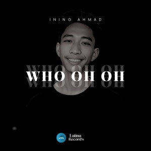 Album Who Oh Oh from Ining Ahmad