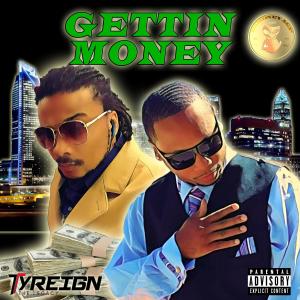 ดาวน์โหลดและฟังเพลง Gettin Money (feat. D$ Money) (Explicit) พร้อมเนื้อเพลงจาก Tyreign The Legacy