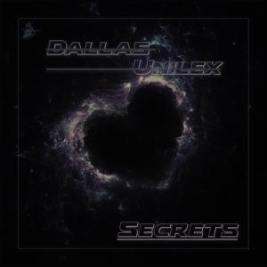 Listen to Secrets song with lyrics from Dallas Unilex