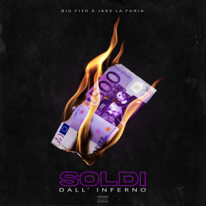 收聽Big Fish的Soldi dall'inferno (Explicit)歌詞歌曲