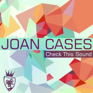 Joan Cases的專輯Check This Sound