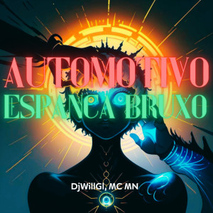 MC Mn的專輯Automotivo Espanca Bruxo (Explicit)