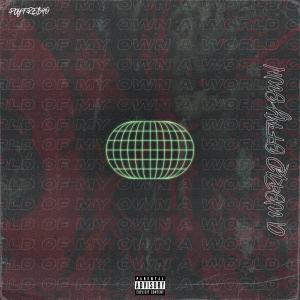 อัลบัม A World Of My Own (Explicit) ศิลปิน PayFre$ho