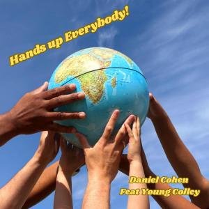 收聽Daniel Cohen的Hands Up Everybody! (feat. Young Colley)歌詞歌曲