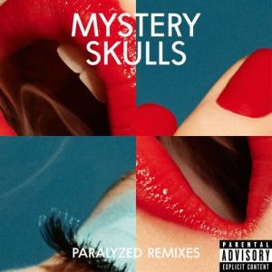 ดาวน์โหลดและฟังเพลง Paralyzed (Ghosts of Venice Remix) (Explicit) (Ghosts of Venice Remix|Explicit) พร้อมเนื้อเพลงจาก Mystery Skulls