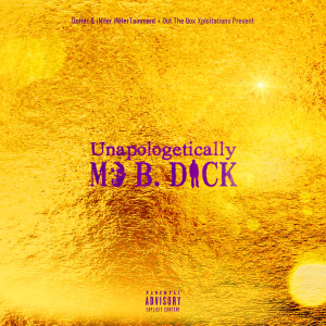 Mo B. Dick的专辑Unapologetically (Explicit)