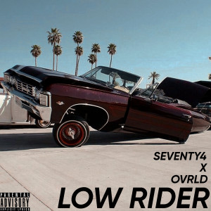 Listen to Low Rider (Explicit) song with lyrics from SEVENTY4