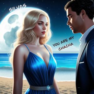 ดาวน์โหลดและฟังเพลง You Are My Chacha พร้อมเนื้อเพลงจาก Silvas