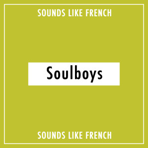 Soulboys的專輯Sounds Like French
