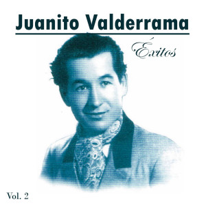Juanito Valderrama的專輯Juanito Valderrama-Éxitos, Vol. 2