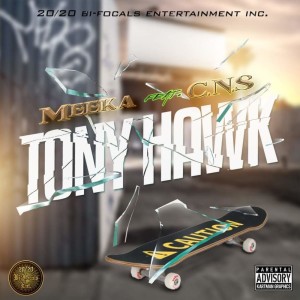 ดาวน์โหลดและฟังเพลง Tony Hawk (Explicit) พร้อมเนื้อเพลงจาก Meeka