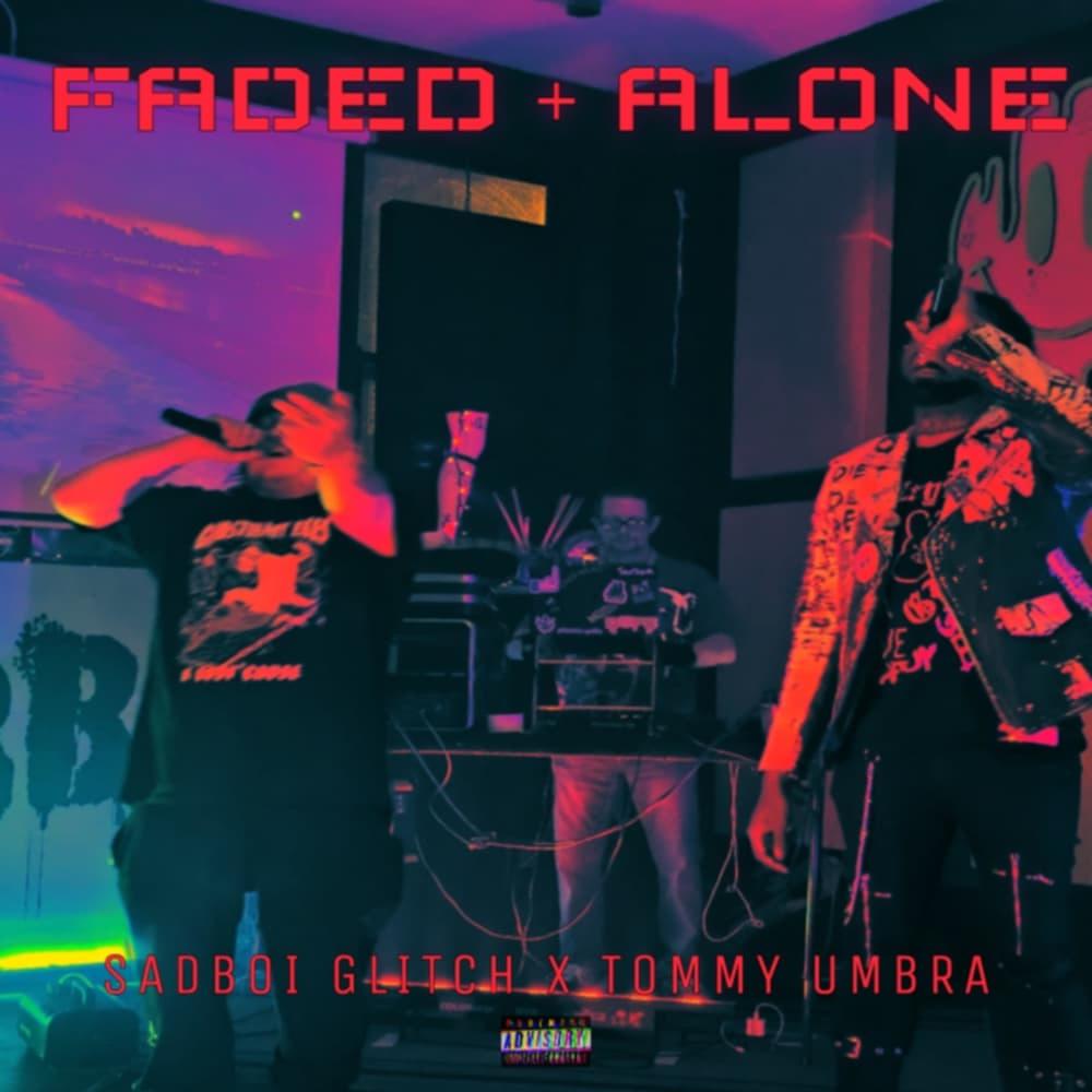 Faded+Alone (feat. Tommy Umbra) (Explicit)
